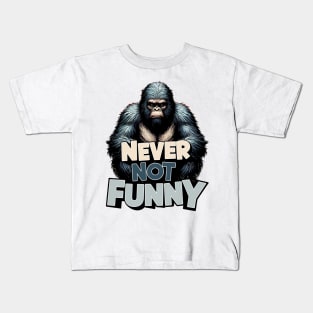 Gorilla - Never Not Funny Kids T-Shirt